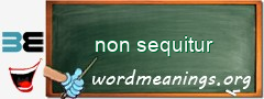 WordMeaning blackboard for non sequitur
